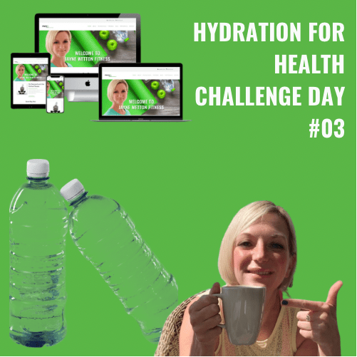HYDRATION CHALLENGE DAY 3 – DAILY LESSON TO REINFORCE HABIT