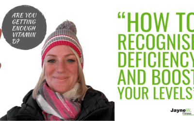 Vitamin D: A Crucial Nutrient for Winter Well-being: By Jayne Wetton Fitness