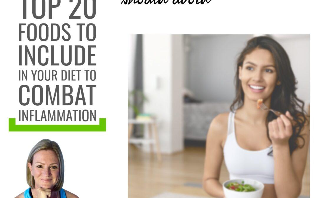 “Putting Out The 🔥🧯: Top 20 Anti-Inflammatory Foods & Foods to Avoid!”