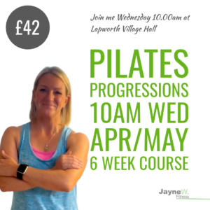 6 WEEK PILATES COURSE WED 16TH APRIL 10.00AM LAPWORTH VILLAGE HALL