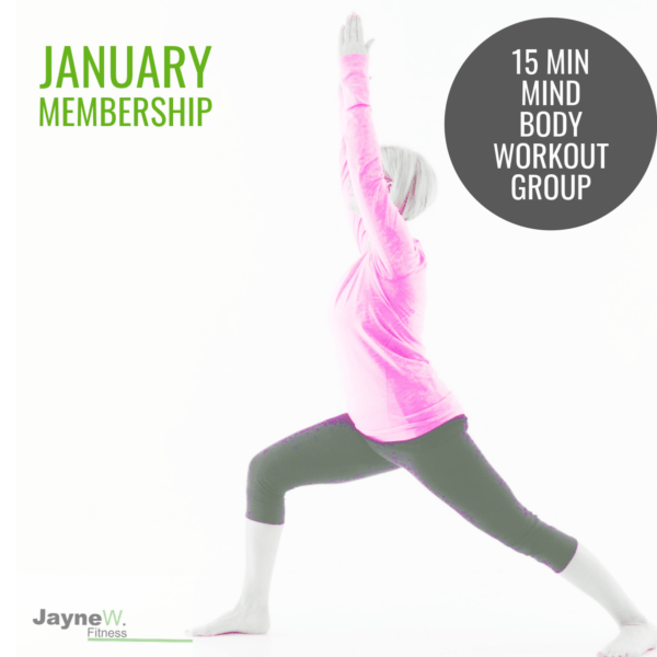 JAN 15 MIN FB GROUP MIND BODY WORKOUT MEMBERSHIP