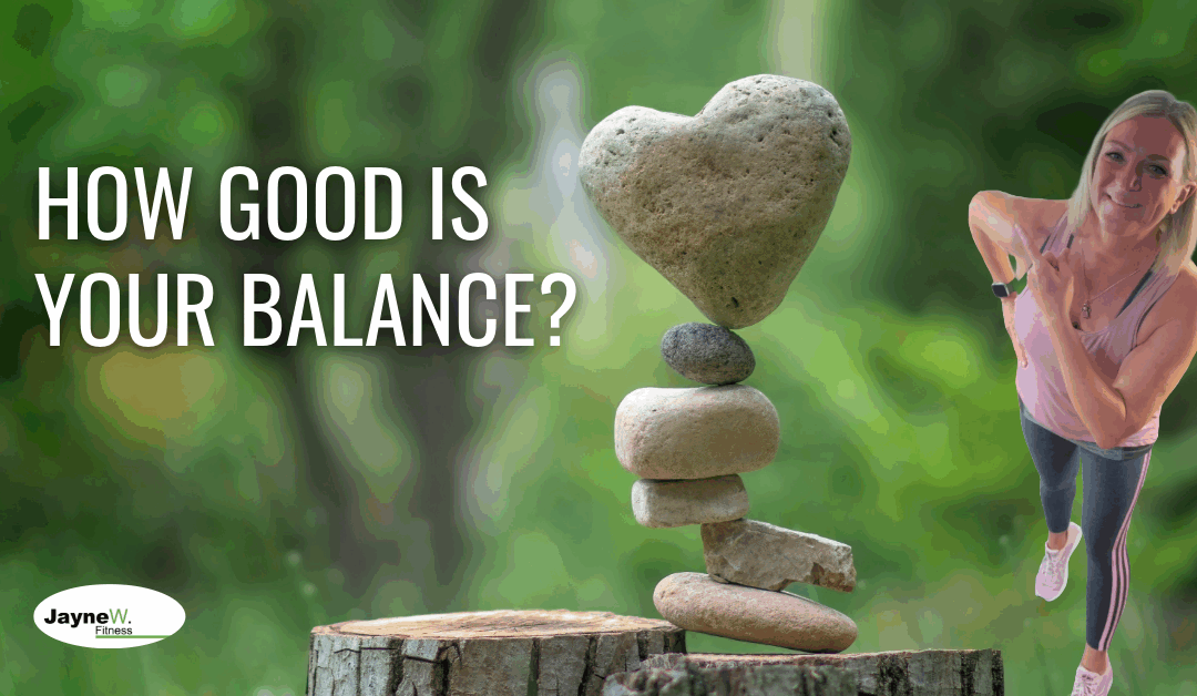 How Good Is Your Balance? Calling All Women Over 50! Balance Training Is Not Just For ‘Oldies’