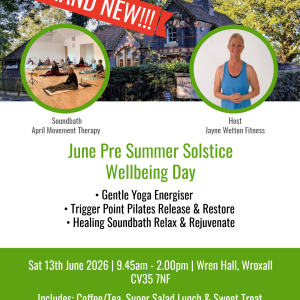 Pre Summer Solstice Wellbeing Day - 9.45am Saturday 13th June, Wren Hall, Wroxall, Warwickshire